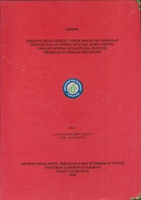 Perlindungan Hukum Merek Kolektif Terhadap Produk Dalam Negeri Ditinjau Dari Undang-Undang Nomor 20 Tahun 2016 Tentang Merek Dan Indikasi Geografis