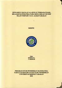 Pengaruh Hafalan Al-Qur’an Terhadap Hasil Belajar Matematika Pada Siswa Kelas VIII SMP Islam Terpadu Ulul Albab Tarakan