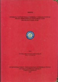 Penerapan Konsep Dasar Pemberat Terhadap Tindak Pidana Perbarengan (Concursus) Yang Dilakukan Oleh Anak