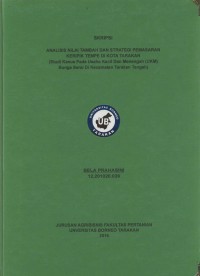 Analisis Nilai Tambah Dan Strategi Pemasaran Keripik Tempe Di Kota Tarakan (Studi Kasus Pada Usaha Kecil Dan Menengah (UKM) Bunga Serai Di Kecamatan Tarakan Tengah)