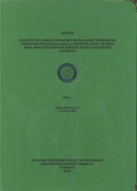 Analisis Kelayakan Ekonomi Dan Saluran Pemasaran Usahatani Padi (Oryza sativa L.) Varietas Lokal Di Desa Binalawan Kecamatan Sebatik Barat Kabupaten Nunukan
