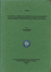 Analisis Nilai Tambah Ubi Kayu Sebagai Bahan Baku Keripik Singkong Skala Industri Rumah Tangga Di Kelurahan Kampung Empat Kecamatan Tarakan Timur Kota Tarakan