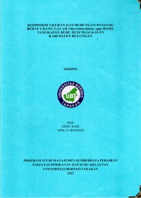 Komposisi Ukuran Dan Hubungan Panjang Berat Udang Galah (Macrobrachium spp.) Hasil Tangkapan Bubu Di Sungai Kayan Kabupaten Bulungan