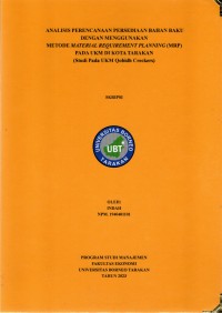 Analisis Perencanaan Persediaan Bahan Baku Dengan Menggunakan Metode Material Requirement Planning (MRP) Pada UKM Di Kota Tarakan (Studi Pada UKM Qobidh Creckers)