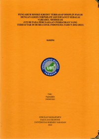 Pengaruh Risiko Kredit Terhadap Disiplin Pasar Dengan Good Corporate Governance Sebagai Variabel Moderasi (Studi Pada Perusahaan Perbankan Yang Terdaftar Di Bursa Efek Indonesia Tahun 2012-2021)