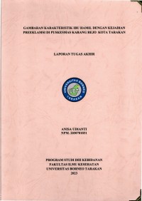 Gambaran Karakteristik Ibu Hamil Dengan Kejadian Preeklamsi Di Puskesmas Karang Rejo Kota Tarakan