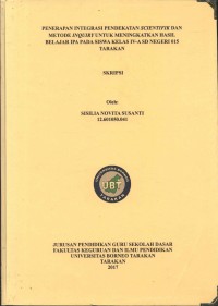 Penerapan Integrasi Pendekatan Scientific Dan Metode Inquiry Untuk Meningkatkan Hasil Belajar IPA Pada Siswa Kelas IV-A SD Negeri 015 Tarakan