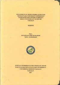 Pengembangan Media Pembelajaran IPA Menggunakan Microsoft Powerpoint Interaktif Pada Materi Tumbuhan Hijau Untuk Kelas V Di SDN 009 Tarakan