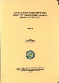 Penerapan Model Pembelajaran Inquiry Learning Berbantuan Media Visual Untuk Meningkatkan Hasil Belajar IPA Pada Siswa Kelas V-B SDN 042 Tarakan
