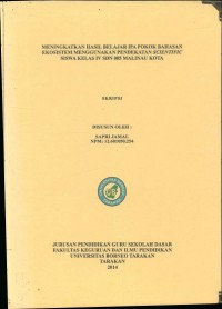 Meningkatkan Hasil Belajar IPA Pokok Bahasan Ekosistem Menggunakan Pendekatan Scientific Siswa Kelas IV SDN 005 Malinau Kota
