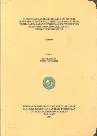 Meningkatkan Hasil Belajar IPA Materi Perubahan Lingkungan Fisik Dan Pengaruhnya Terhadap Daratan Menggunakan Pendekatan Scientific Pada Siswa Kelas IV C SDN 001 Tanjung Selor