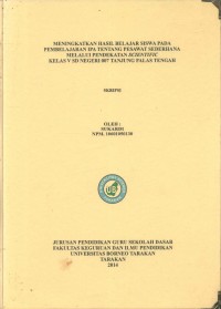 Meningkatkan Hasil Belajar Siswa Pada Pembelajaran IPA Tentang Pesawat Sederhana Melalui Pendekatan Scientific Kelas V SD Negeri 007 Tanjung Palas Tengah