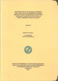 Meningkatkan Hasil Belajar Siswa Pada Tema Selalu Berhemat Energi Menggunakan Pendekatan Scientific Di Kelas IV SDN 006 Tanjung Palas Tahun Pembelajaran 2014-2015