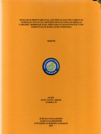 Pengaruh Profitabilitas, Likuiditas Dan Solvabilitas Terhadap Financial Distress Dengan Inflasi Sebagai Variabel Moderasi Pada Perusahaan Manufaktur Yang Terdaftar Di Bursa Efek Indonesia