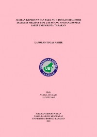 Asuhan Keperawatan Pada Ny. H Dengan Diagnosis Diabetes Melitus Tipe 2 Di Ruang Angsana Rumah Sakit Umum Kota Tarakan