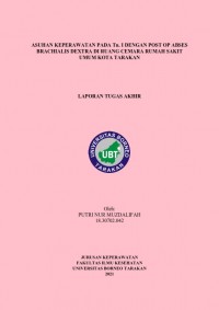 Asuhan Keperawatan Pada Tn. I Dengan Post OP Abses Brachialis Dextra Di Ruang Cemara Rumah Sakit Umum Kota Tarakan