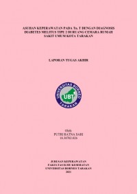 Asuhan Keperawatan Pada Tn. T Dengan Diagnosis Diabetes Melitus Tipe 2 Di Ruang Cemara Rumah Sakit Umum Kota Tarakan