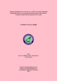 Asuhan Keperawatan Pada Tn. T Dengan Ketoasidosis Diabetik Di Ruang Cemara Rumah Sakit Umum Kota Tarakan Provinsi Kalimantan Utara