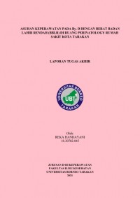 Asuhan Keperawatan Pada By. D Dengan Berat Badan Lahir Rendah (BBLR) Di Ruang Perinatology Rumah Sakit Kota Tarakan