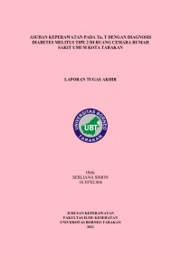 Asuhan Keperawatan Pada Tn. T Dengan Diagnosis Medis Diabetes Melitus Tipe 2 Di Ruang Cemara Rumah Sakit Umum Kota Tarakan