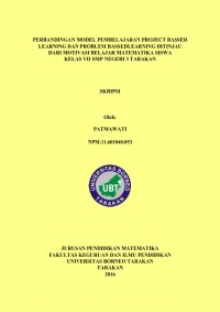 Perbandingan Model Pembelajaran Project Based Learning Dan Problem Based Learning Ditinjau Dari Motivasi Belajar Matematika Siswa Kelas VII SMP Negeri 3 Tarakan