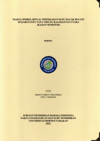 Makna Simbol Ritual Pernikahan Suku Dayak Bulusu Di Kabupaten Tana Tidung Kalimantan Utara (Kajian Semiotik)