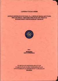 Asuhan Keperawatan Pada Tn. A Dengan Masalah Utama Isolasi Sosial: Menarik Diri Di Ruang Teratai Rumah Sakit Umum Daerah Tarakan