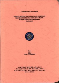 Asuhan Keperawatan Pada An. D Dengan Bronkopneumonia Di Ruang Melati Rumah Sakit Umum Daerah Tarakan