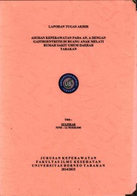 Asuhan Keperawatan Pada An. A Dengan Gastroentritis Di Ruang Anak Melati Rumah Sakit Umum Daerah Tarakan