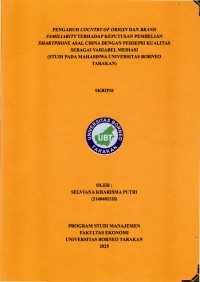 Pengaruh Country Of Origin Dan Brand Familiarity Terhadap Keputusan Pembelian Smartphone Asal China Dengan Persepsi Kualitas Sebagai Variabel Mediasi (studi Pada Mahasiswa Universitas Borneo Tarakan)