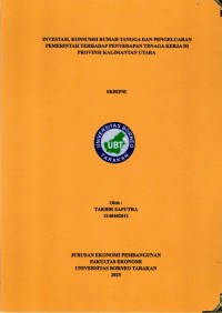 INVESTASI, KONSUMSI RUMAH TANGGA DAN PENGELUARAN PEMERINTAH TERHADAP PENYERAPAN TENAGA KERJA DI PROVINSI KALIMANTAN UTARA