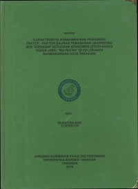 Karakteristik Konsumen Dan Pengaruh Faktor-Faktor Bauran Pemasaran (Marketing Mix) Terhadap Kepuasan Konsumen (Studi Kasus Usaha Jamu “Ibu Ratna” Di Kelurahan Mamburungan Kota Tarakan)