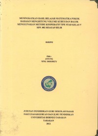 Meningkatkan Hasil Belajar Matematika Pokok Bahasan Menghitung Volume Kubus Dan Balok Menggunakan Metode Kooperatif Tipe STAD Kelas V SDN 002 Sesayap Hilir