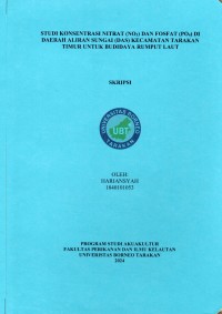 Studi Konsentrasi Nitrat (NO3) Dan Fosfat (PO4) Di Daerah Aliran Sungai (DAS) Kecamatan Tarakan Timur Untuk Budidaya Rumput Laut