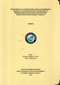Pengembangan Lembar Kerja Siswa (LKS) Berbasis Proyek Untuk Meningkatkan Ketrampilan Berpikir Kritis Siswa Pada Materi Sistem Pernapasan Manusia Di SMP Negeri 4 Tarakan