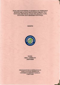 Pengaruh Pendidikan Kesehatan Terhadap Pengetahuan Dan Kepatuhan Orang Tua Tentang Imunisasi Anak Usia Balita Yang Stunting Dan Berisiko Stunting