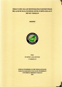 Peran Guru Dalam Meningkatkan Konsentrasi Belajar Di Masa Pandemi Covid-19 Siswa Kelas IV SDN 021 Tarakan.