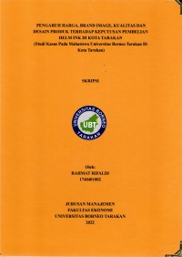 Pengaruh Harga, Brand Image, Kualitas Dan Desain Produk Terhadap Keputusan Pembelian Helm Ink Di Kota Tarakan  (Studi Kasus Pada Mahasiswa Universitas Borneo Tarakan Di Kota Tarakan)