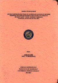 Asuhan Keperawatan Pada Ny. M Dengan Gangguan Sensori Persepsi: Halusinasi Pendengaran Di Ruang Teratai Rumah Sakit Umum Daerah Tarakan Tanggal 23 Juli s/d 25 Juli 2012