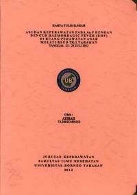 Asuhan Keperawatan Pada An. F Dengan Dengue Haemorragic Fever (DHF) Di Ruang Perawatan Anak Melati RSUD Tk. I Tarakan Tanggal 23-25 Juli 2012