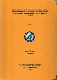 Pengaruh Kesadaran Merek Dan Citra Merek Terhadap Kepuasan Dan Loyalitas Pelanggan Pada Produk IPhone Di Universitas Borneo Tarakan