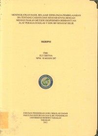 Meningkatkan Hasil Belajar Siswa Pada Pembelajaran IPA Tentang Cahaya Dan Sifat-Sifatnya Dengan Menggunakan Metode Eksperimen Berbantuan Alat Peraga Di Kelas V SDN 005 Sesayap Hilir