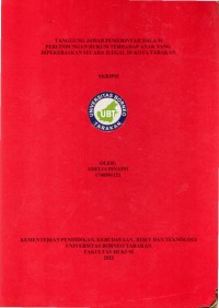 Tugas Dan Tanggung Jawab Pemerintah Dalam Perlindungan Hukum Terhadap Anak Yang Dipekerjakan Secara Ilegal Di Kota Tarakan