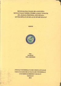 Meningkatkan Hasil Belajar Siswa Menggunakan Model Pembelajaran Tematik (IPA, Bahasa Indonesia, Seni Budaya Keterampilan) Di Kelas III SDN 009 Sesayap