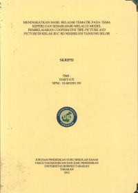 Meningkatkan Hasil Belajar Tematik Pada Tema Keperluan Sehari-Hari Melalui Model Pembelajaran Cooperative Tipe Picture And Picture Di Kelas III C SD Negeri 010 Tanjung Selor
