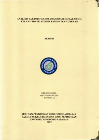 ANALISIS FAKTOR-FAKTOR DEGRADASI MORAL SISWA KELAS V SDN 003 LUMBIS KABUPATEN NUNUKAN
