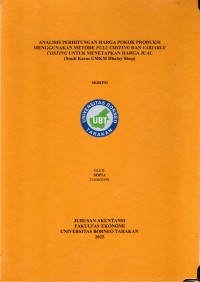ANALISIS PERHITUNGAN HARGA POKOK PRODUKSI MENGGUNAKAN METODE FULL COSTING DAN VARIABLE COSTING UNTUK MENETAPKAN HARGA JUAL (Studi Kasus UMKM Dbaloy Shop)
