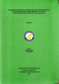 PENGARUH PENGGUNAAN SEKAM BAKAR PADI DAN MULSA PLASTIK TERHADAP PERTUMBUHAN DAN HASIL TANAMAN KACANG PANJANG (Vigna Sinensis L.)
