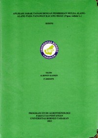 APLIKASI JARAK TANAM DENGAN PEMBERIAN MULSA ALANG-ALANG PADA TANAMAN KACANG HIJAU (Vigna Radiata L.)