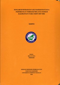 Pengaruh Pendapatan Asli Daerah Dan Dana Perimbangan Terhadap Belanja Daerah Kalimantan Utara Tahun 2017-2022
